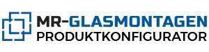 MR-Glasmontagen Produktkonfigurator